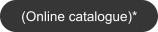 (Online catalogue)*