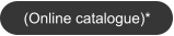 (Online catalogue)*