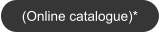(Online catalogue)*