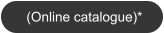 (Online catalogue)*