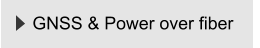 GNSS & Power over fiber