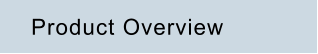 Product Overview