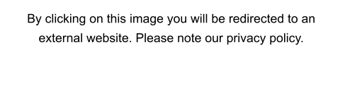 By clicking on this image you will be redirected to an external website. Please note our privacy policy.