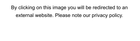 By clicking on this image you will be redirected to an external website. Please note our privacy policy.